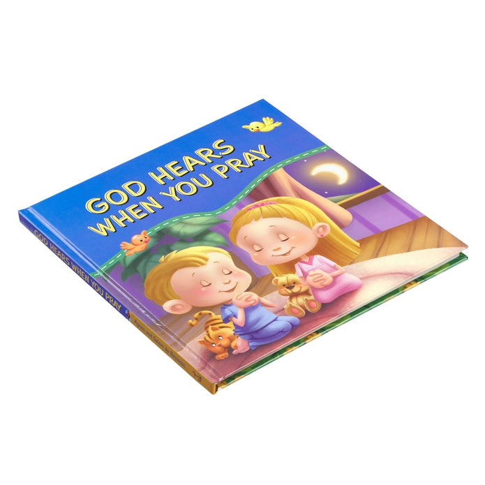 God Hears When You Pray Hardcover Book