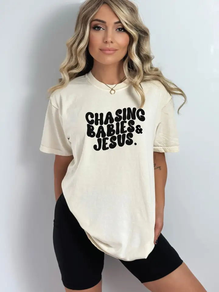 Chasing Babies & Jesus Tee